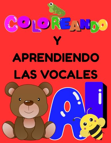Coloreando y Aprendiendo las Vocales: Libro de actividades educativas para preescolar y jardín infantil