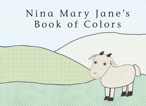 Nina Mary Jane's Book of Colors