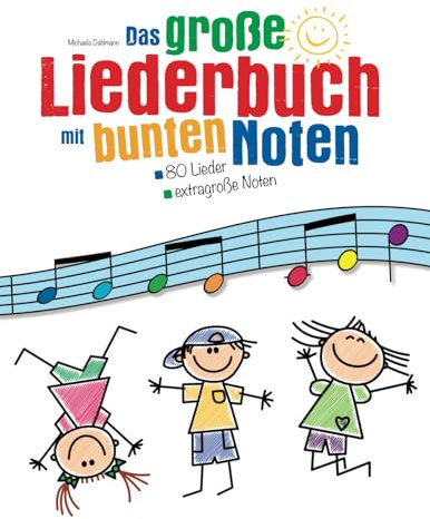 Das große Liederbuch mit bunten Noten