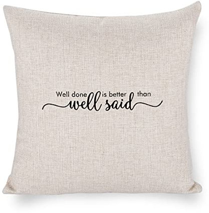 Pillowcase Well Done is Better Than Well Said 50,8 x 50,8 cm quadratischer Kissenbezug für Sofa, Couch, Bett, Zuhause und Outdoor-Auto-Kissenbezüge