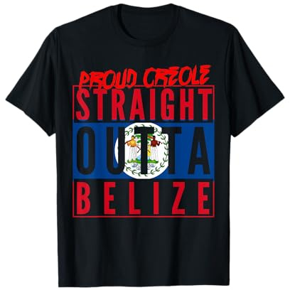 Proud Creole Straight Outta Belize Belize Flag Belizean T-Shirt