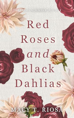 Red Roses and Black Dahlias (Blood and Water Book 1)