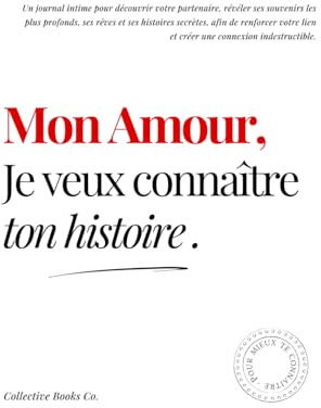 Mon Amour : Je veux connaître ton histoire