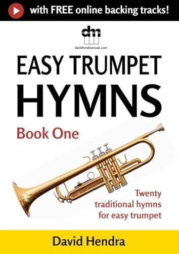 Easy Trumpet Hymns - Book One: Twenty traditional hymns for easy trumpet