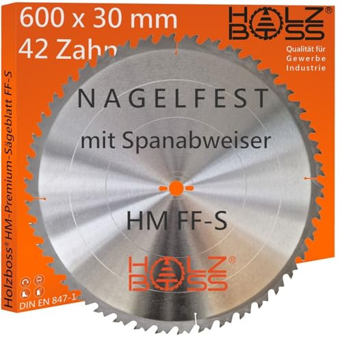 Holzboss ® HM-Sägeblatt 42 x Zahn FF-S 600 x 30 mmØ Nagelfest mit Spanabweiser und Rückschlagarm HW Kreissägeblatt für Tafelholz Schalholz Bauholz Brennholz Schalholz Tischkreissäge Wippsäge