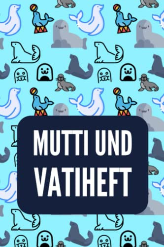 Mutti und Vatiheft: für Grundschulkinder - Dokumentieren Sie Beobachten, Verhalten und Rückmeldungen - Praktischer Helfer für die Lehrer Eltern Schüler Kommunikation