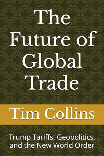 The Future of Global Trade: Trump Tariffs, Geopolitics, and the New World Order