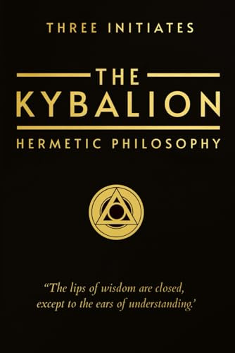 The Kybalion: Hermetic Philosophy