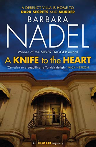 A Knife to the Heart (Ikmen Mystery 21): Inspiration for THE TURKISH DETECTIVE, BBC Two's sensational new TV series (Cetin Ikmen Mysteries)