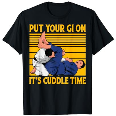 Brazilian Jiu-Jitsu BJJ Put your GI on it's cuddle time T-Shirt