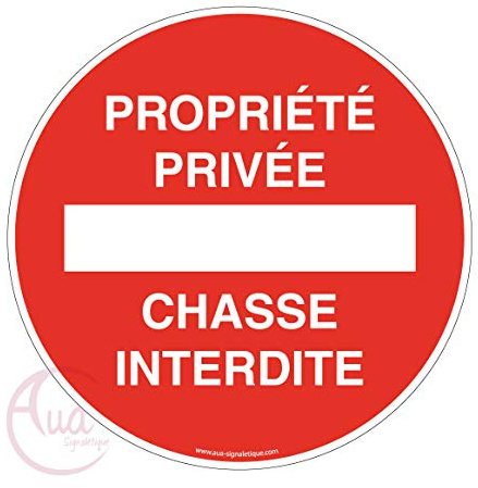 AUA SIGNALETIQUE - Panneau propriété privée chasse interdite - Ø 230 mm, Aluminium Dibond 3mm