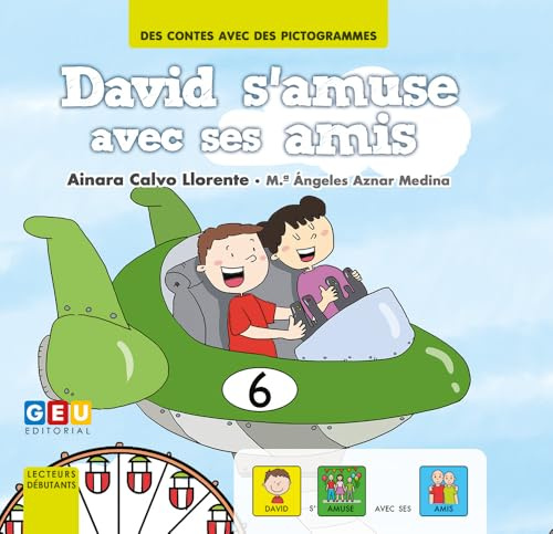 Livre CP Premiere Lecture | Livre avec Pictogramme | Autisme Materiel Enfant | Anne - des Contes avec des Pictogrammes (David s'amuse avec Ses Amis)