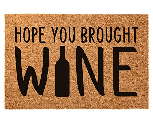 Funny Coir Doormat Hope You Brought Wine Funny Welcome Front Porch Decor Doormat For The Entrance Way Outdoor Personalized Rugs PVC Backing Non Slip Outdoor Coconut Coir Doormat 23.6 x 15.7 inch