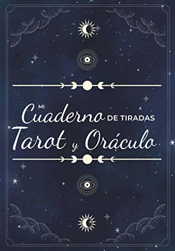 Mi Cuaderno de Tiradas Tarot y Oráculo: Diario de seguimiento a rellenar diariamente para analizar sus visiones predichas con cartas | Ideal para ... palabras clave de los 22 arcanos mayores