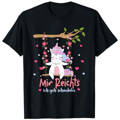 Mir Reichts Ich GEH Schaukeln - Einhorn Schaukel Unicorn T-Shirt