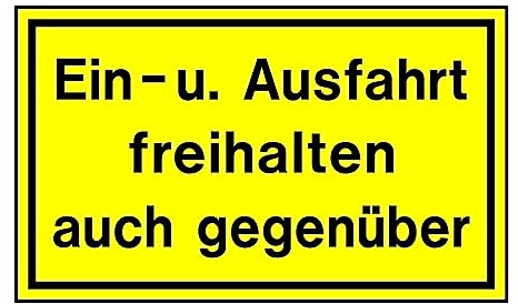 Ein- und Ausfahrt freihalten auch gegenüber! Kunststoffschild Beschilderung Infoschild Schild Hinweisschild