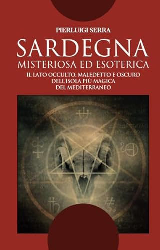 Sardegna misteriosa ed esoterica