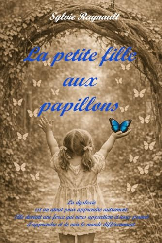 La petite fille aux papillons: Un roman sur la dyslexie et l’apprentissage autrement