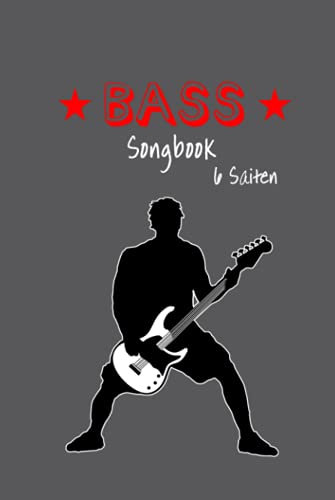 TAB Songbook für Bassisten/Bass Gitarre 6 Saiten: Notizbuch, Heft, Block