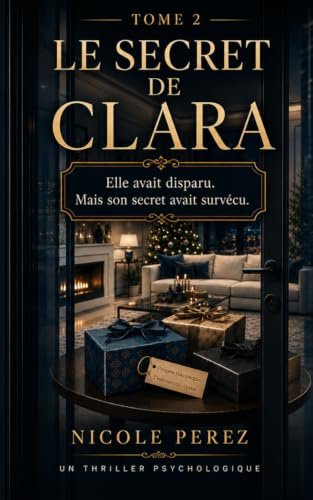 Le Secret de Clara: Thriller psychologique de l’été 2026 — disparition, mensonge, trahison, drame domestique haletant