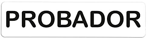 Becral® - Señal de PVC PROBADOR | Placa puerta PVC | Señal informativa | Cartel Puerta 200X50mm