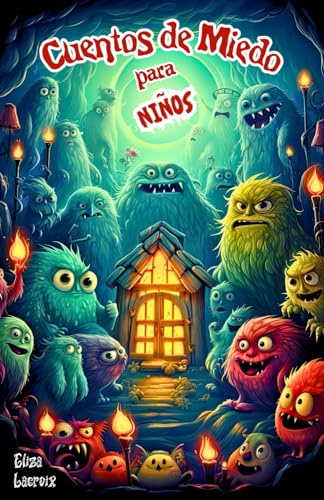 Cuentos de Miedo para Niños: El Libro de Terror para Adolescentes y Niñas | Antología de Historias Infantiles Cortas sobre Misterios y Enigmas en ... Jóvenes Valientes y Aventuras Juveniles