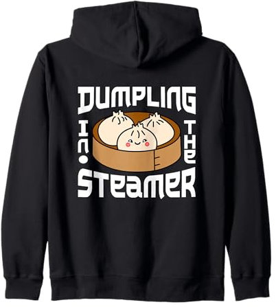 Dumpling In The Steamer Kawaii Dim Sum Foodie Culinary Humour Sweat à Capuche