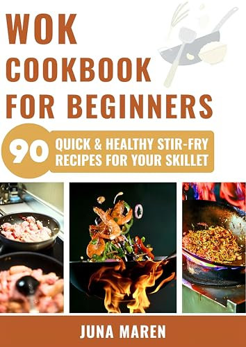 WOK COOKBOOK FOR BEGINNERS