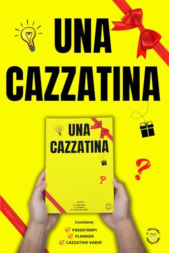 UNA CAZZATINA - Divertenti e Rilassanti Attività per Adulti: Libri Scherzosi per Adulti e Ragazzi - Idea Regalo Originale - Umorismo - Giochi e Passatempi