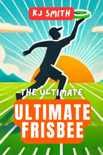 A Brief History of Ultimate Frisbee