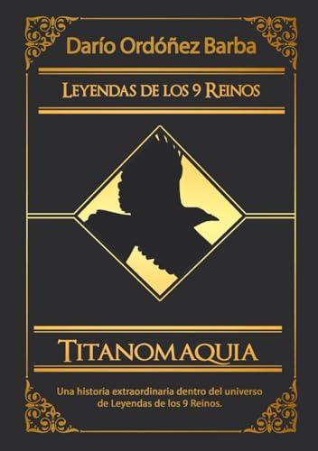 Titanomaquia: La guerra de los titanes: Novela de fantasía épica y oscura en español. (Leyendas de los 9 Reinos)