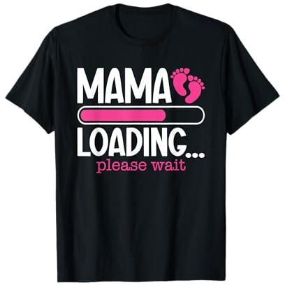 Mama Cargando, Por Favor Espere Embarazo Anuncio Maternidad Camiseta