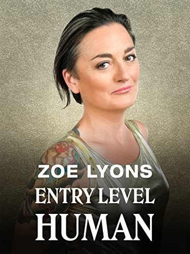 Zoe Lyons: Entry Level Human