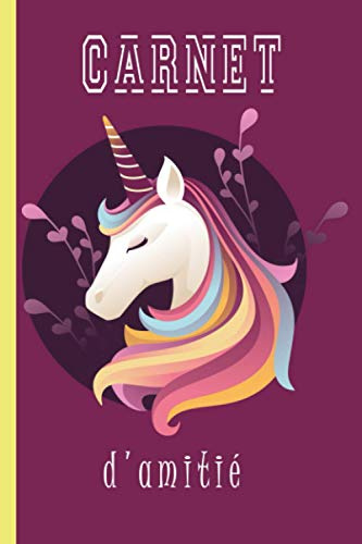 Carnet d'amitié: carnet d'amitié à remplir, journal intime , Thème Licorne .