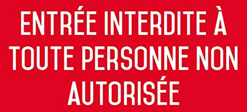 UTTSCHEID Autocollant Vinyl - Entrée Interdite à Toute Personne Non autorisée - L.200 x H.100 mm