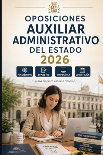 Oposiciones Auxiliar Administrativo del Estado 2026: Temario, test, psicotécnicos, informática, Constitución, procedimiento administrativo y simulacros para aprobar la AGE C2