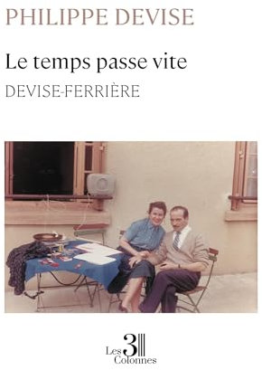 Le temps passe vite – DEVISE-FERRIÈRE