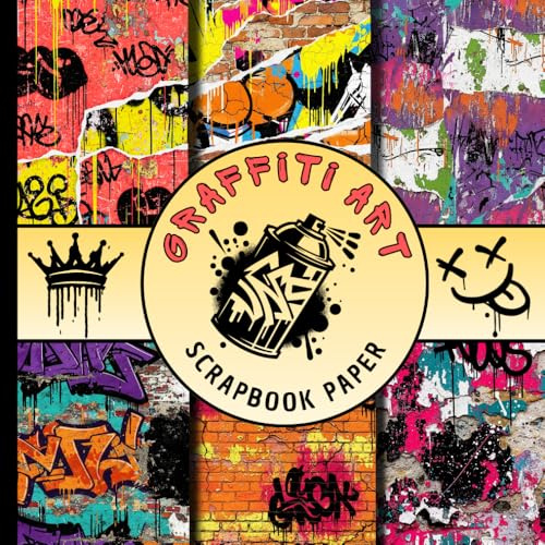Graffiti art scrapbook paper: bold urban street art backgrounds with vintage textures, spray paint designs, distressed patterns, and creative ... scrapbooking and many more DIY projects