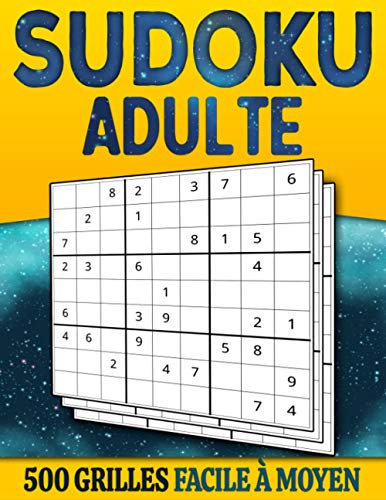 Sudoku Adulte Facile Moyen: 500 Grilles Niveau Facile à Moyen avec Solutions - Livre Sudoku pour Adultes - Grand Format