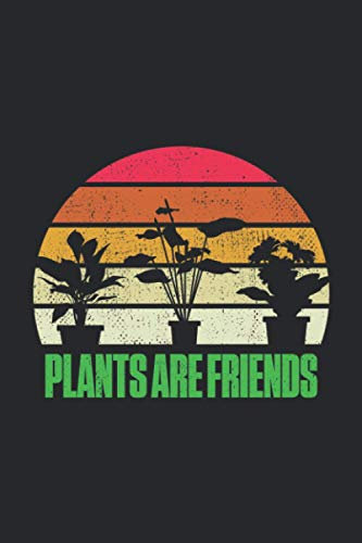 Plants Are Friends: Cute Aesthetic Blank Lined Notebook Journal For Plant Mom & Lovers