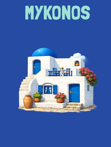 Travel Photo Album - Mykonos: A Beautiful Scrapbook with Blank Pages for Your Travel Memories