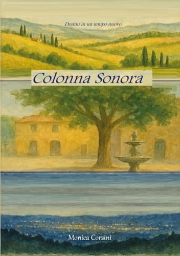 Colonna sonora. Destini in un tempo nuovo