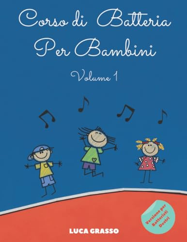 Corso di Batteria Per Bambini: Volume 1