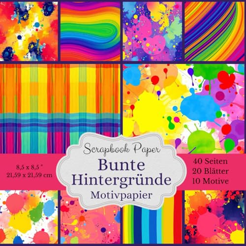 Bunte Hintergründe – Scrapbook Papier Kollektion - Kleckse und Streifen: Motivpapier quadratisch | 21,59 x 21,59 cm | 40 Seiten | Für Scrapbooking, Collagen, DIY & kreative Bastelprojekte