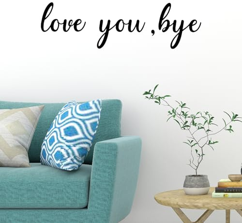 Love You Bye Wall Decals Vinyl Stickers, Inspirational Love Quote Wall Decals for Hallway Living Room Bedroom Unique Above Door Decoration