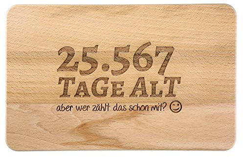 Brotzeitbrett mit Spruch zum 70. Geburtstag - Tage alt…aber wer zählt das schon mit? - Schneidbrett mit Alter in Tagen - Geburtstags-Geschenk - Schneidbrett | Maße: 22x14x1 cm (70. Geburtstag)