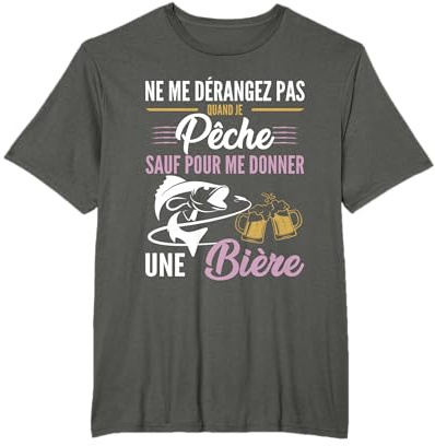Idée Originale pour Pêcheur Humour Pêche Bière Homme Drôle T-Shirt
