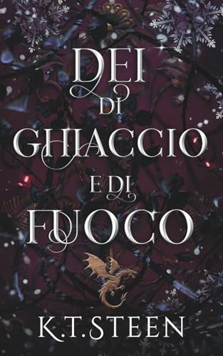 Dei di Ghiaccio e di Fuoco: una fantasia romantica