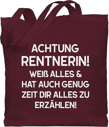 Shirtracer Baumwolltasche - Taschen - Achtung Rentnerin Weiß alles und hat auch genug Zeit dir alles zu erzählen - Unisize - Bordeauxrot - tasche oma pensionisten stofftasche pensionär rente beutel