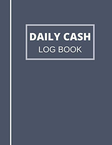 Daily Cash Log Book: Petty Cash Large Ledger Book | Daily Cash Flow Log | Financial Record Keeping Notebook For Business